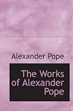The Works of Alexander Pope (Wordsworth Poetry Library)