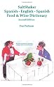 Saltshaker Spanish-English-Spanish Food & Wine Dictionary - Second Edition