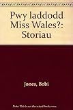 Pwy laddodd Miss Wales? : storiau