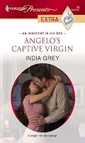 Angelo's Captive Virgin (Harlequin Presents Extra)
