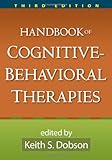Handbook of Cognitive-Behavioral Therapies, Third Edition