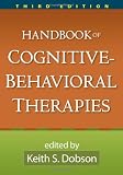 Handbook of Cognitive-Behavioral Therapies, Third Edition