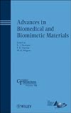 Advances in Biomedical and Biomimetic Materials: Ceramic Transactions (Ceramic Transactions Series)
