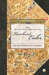 THE EARLY MATHEMATICS OF LEONHARD EULER
