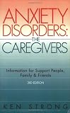 Anxiety Disorders: The Caregivers, Third Edition Anxiety Disorders: The Caregivers, Third Edition