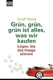 Gr�n, gr�n, gr�n ist alles, was wir kaufen: L�gen, bis das Image stimmt