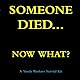 Someone Died... Now What?: A Youth Pastor's Survival Guide