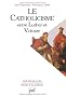 Le catholicisme entre Luther et Voltaire