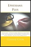 Ephesians Plus (For women. A personal, daily Bible study from Ephesians (plus Genesis to Revelation) with a weekly, group study application)