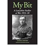 My bit : a Lancashire Fusilier at war, 1914-18