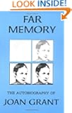 Far Memory: The Autobiography of Joan Grant (Joan Grant Autobiography)