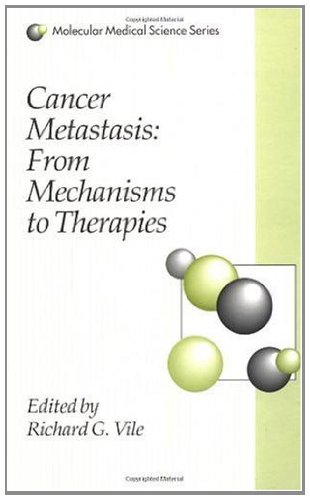Cancer Metastasis: from Mechanisms to Therapies (Molecular Medical Science Series)