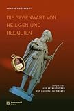 Produkt-Bild: Die Gegenwart von Heiligen und Reliquien