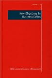 New Directions in Business Ethics (SAGE Library in Business and Management)