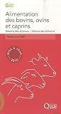 Alimentation des bovins, ovins et caprins. Besoin des animaux, Valeurs des aliments. Mise à jour 2010 (1Cédérom) Image du produit