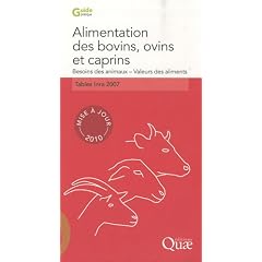 Alimentation des bovins, ovins et caprins. Besoin des animaux, Valeurs des aliments. Mise � jour 2010 (1C�d�rom)