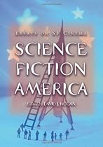 Science Fiction America: Essays on SF Cinema