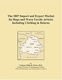 The 2007 Import and Export Market for Rags and Worn Textile Articles Including Clothing in Belarus