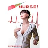 Nurse! (Nurse/Patient Sex)di Deanna Cox