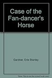 The case of the fan-dancer's horse