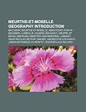 Meurthe-et-Moselle geography Introduction: Baccarat, Meurthe-et-Moselle, Abaucourt, Pont-à -Mousson, Lunéville, Villers-lès-Nancy, Uruffe
