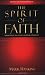 The Spirit of Faith: Turning Defeat Into Victory and Dreams Into Reality