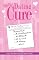 The Dating Cure: The Prescription For Ms. Picky, Ms. Eternal Bachelorette, Ms. All About Me, Ms. Can't Let Go, And Ms. Matrimony