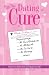 The Dating Cure: The Prescription For Ms. Picky, Ms. Eternal Bachelorette, Ms. All About Me, Ms. Can't Let Go, And Ms. Matrimony