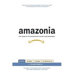 Amazonia: Five Years at the Epicenter of the Dot.Com Juggernaut