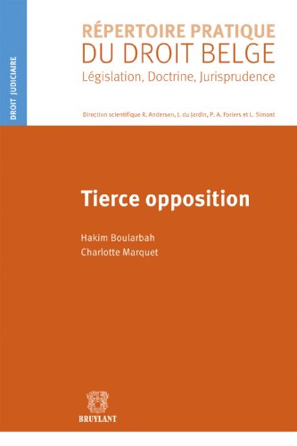 Tierce opposition (RPDB - Droit judiciaire) (French Edition)