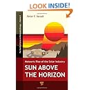 Sun Above the Horizon: Meteoric Rise of the Solar Industry (Pan Stanford Series on Renewable Energy)