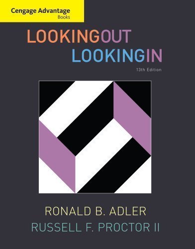 Cengage Advantage Books: Looking Out, Looking In by Adler, Ronald B. Published by Cengage Learning 13th (thirteenth) edition (2010) Paperback