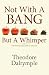 Not With a Bang But a Whimper: The Politics & Culture of Decline