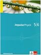 Impulse Physik - Neubearbeitung. Ausgabe f�r Niedersachsen G8: Impulse Physik. Sch�lerbuch 5./6. Klasse. Ausgabe Niedersachsen f�r G8