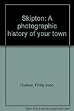 Skipton : a photographic history of your town