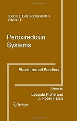 Peroxiredoxin Systems: Structures and Functions (Subcellular Biochemistry)