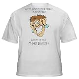 Don't listen to the voices in your head Listen to your Mold Builder Adult T-Shirt ASH GRAY LARGE
