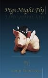 Pigs Might Fly