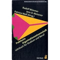 Praktische Organisationswissenschaft: Lehrbuch f�r Studium und Beruf