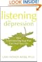 Listening to Depression: How Understanding Your Pain Can Heal Your Life