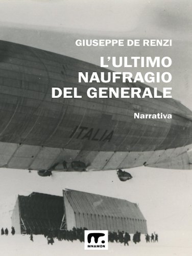 L'ultimo naufragio del Generale (Italian Edition)