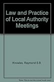 The law and practice of local authority meetings