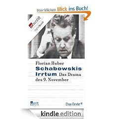Schabowskis Irrtum: Das Drama des 9. November
