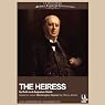 The Heiress (Dramatized)