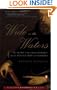 Wide as the Waters: The Story of the English Bible and the Revolution It Inspired