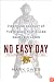 No Easy Day: The Firsthand Account of the Mission That Killed Osama Bin Laden