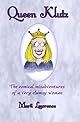 Queen Klutz: The Misadventures of a Very Clumsy Woman