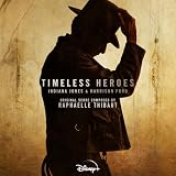 Timeless Heroes: Indiana Jones and Harrison Ford (Original Soundtrack)