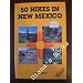Fifty Hikes in New Mexico