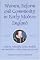 Women, Reform and Community in Early Modern England: Katherine Willoughby, duchess of Suffolk, and Lincolnshire's Godly Aristocracy, 1519-1580 (Studies in Modern British Religious History)